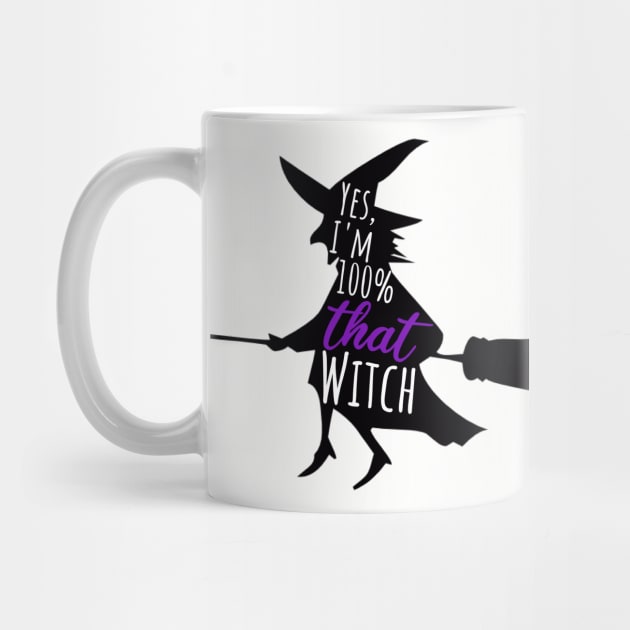 One-Hundred Percent That Witch by KayBee Gift Shop